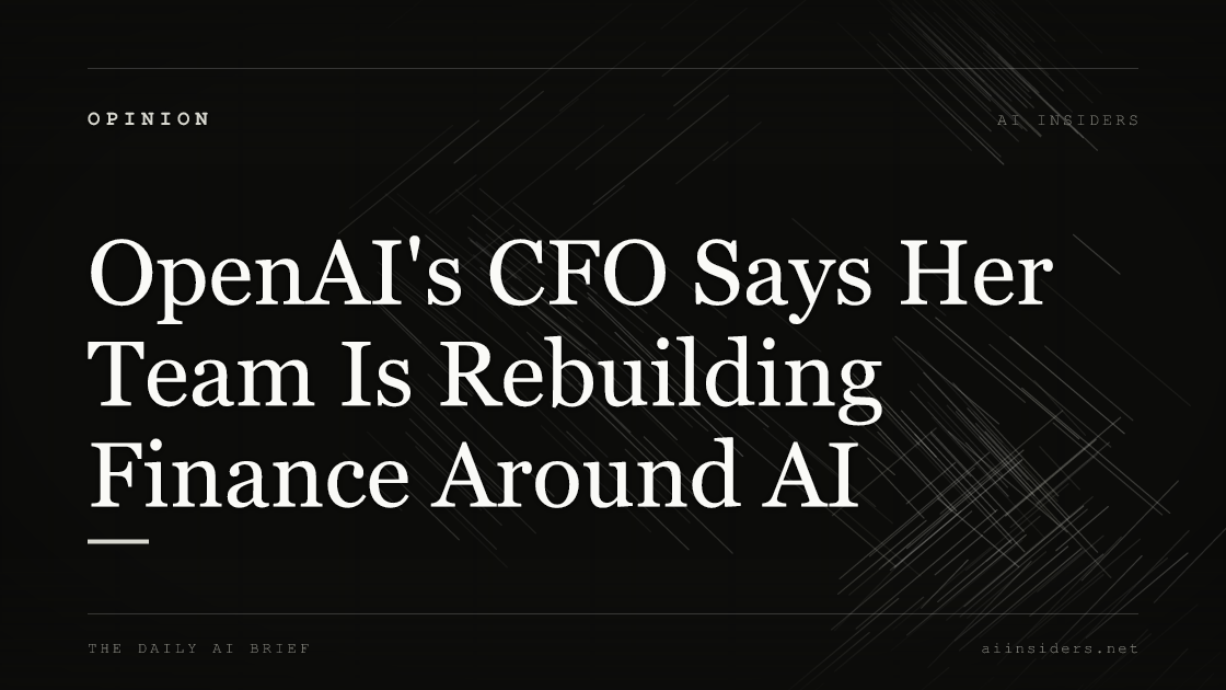 OpenAI's CFO Says Her Team Is Rebuilding Finance Around AI, featured image for AI Insiders