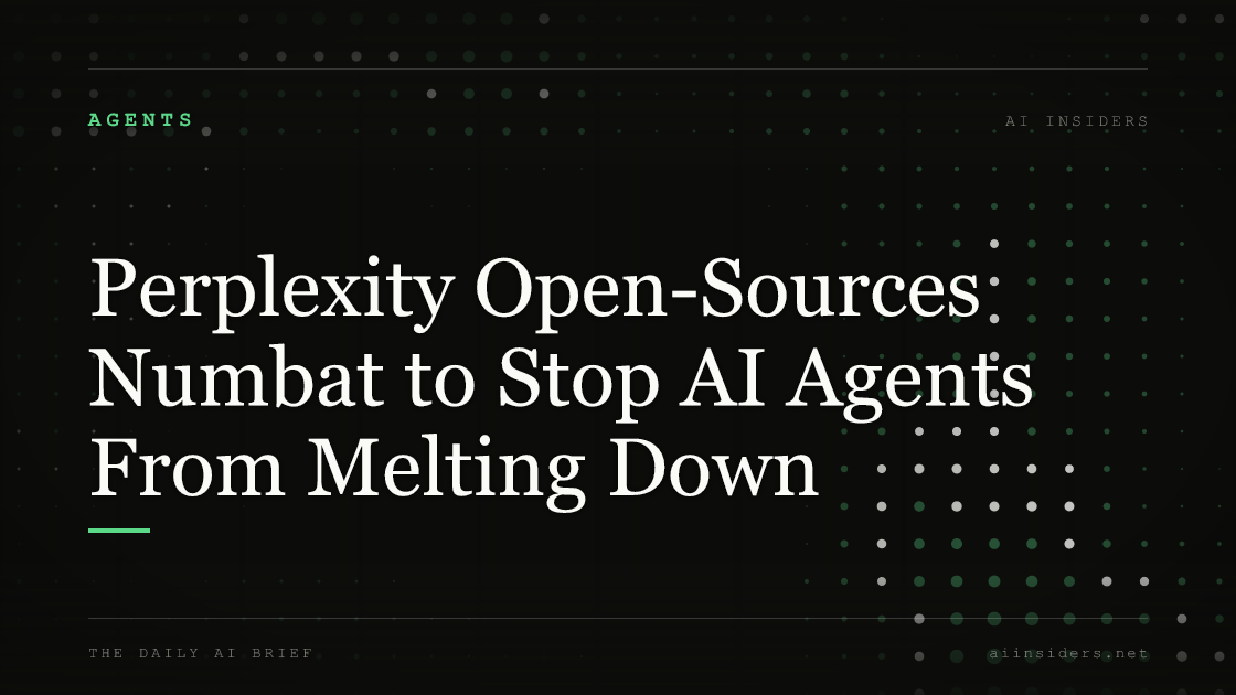 Perplexity Open-Sources Numbat to Stop AI Agents From Melting Down, featured image for AI Insiders