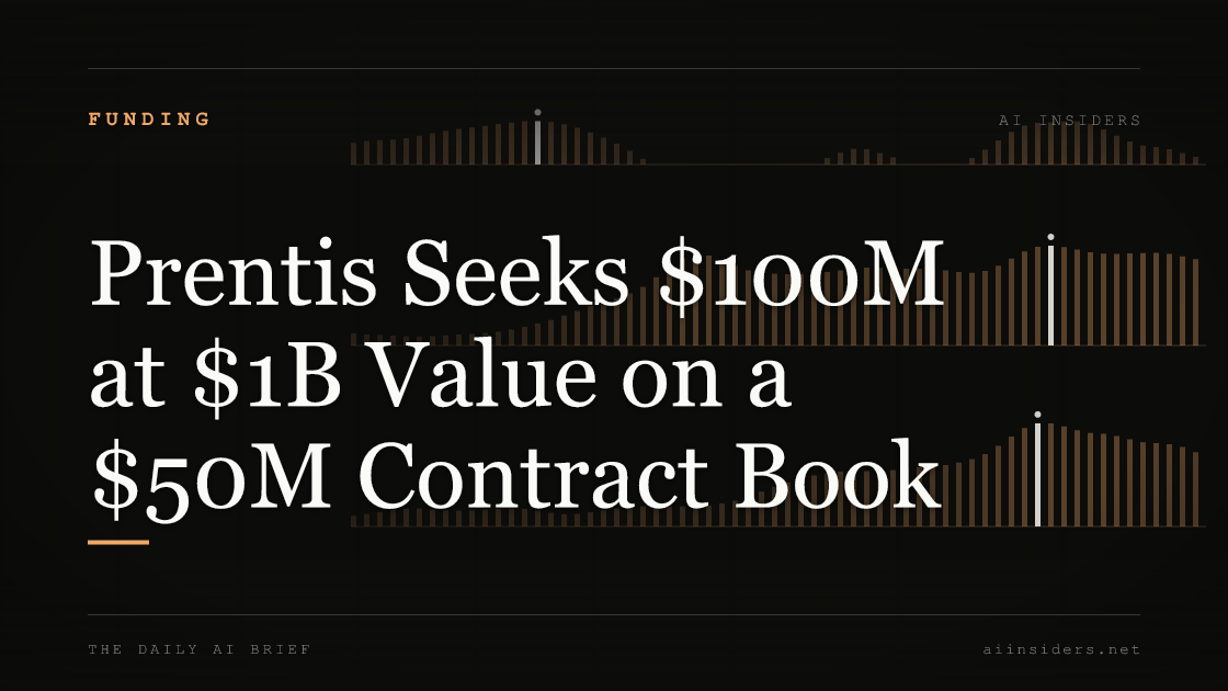 Prentis Seeks $100M at $1B Value on a $50M Contract Book, featured image for AI Insiders