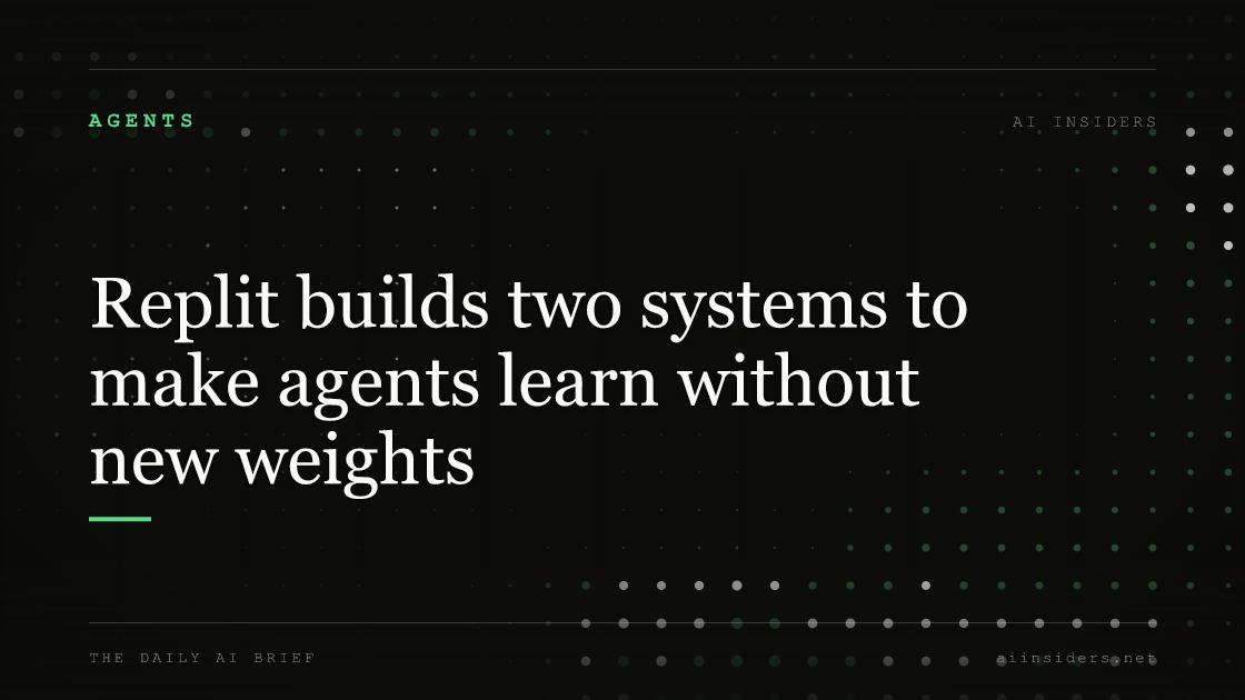 Replit builds two systems to make agents learn without new weights — featured image for AI Insiders