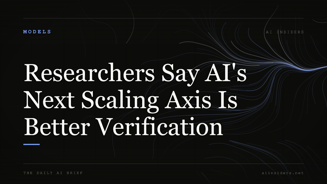 Researchers Say AI's Next Scaling Axis Is Better Verification — featured image for AI Insiders