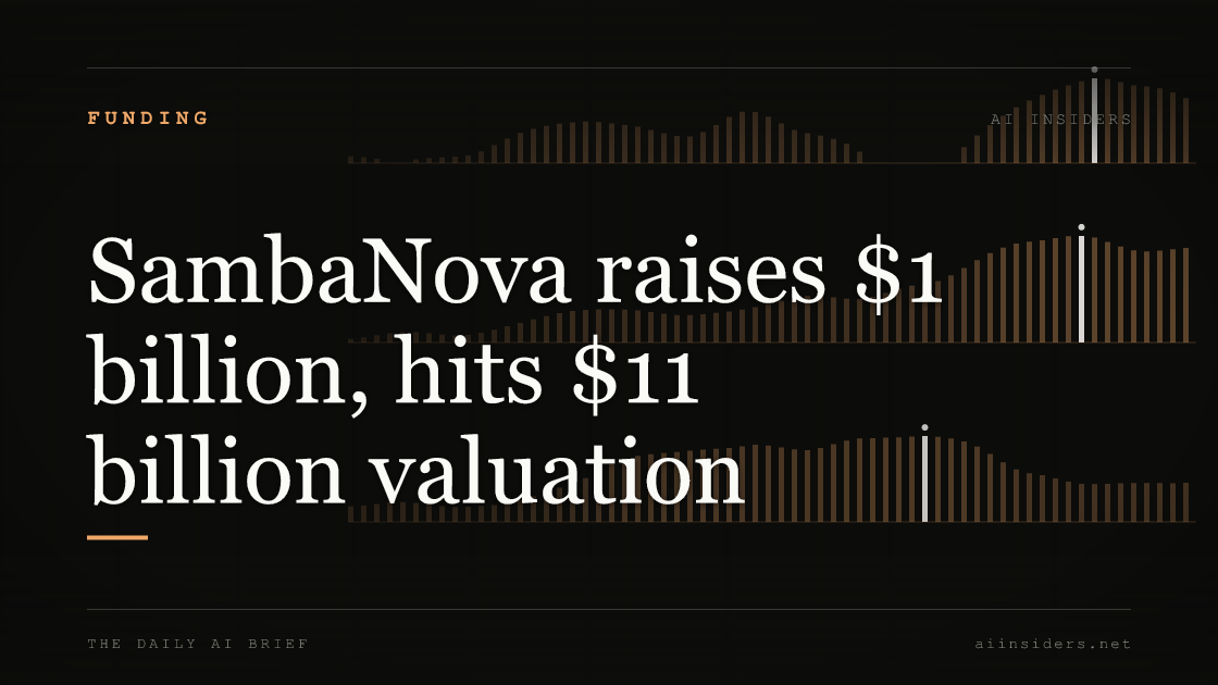 SambaNova raises $1 billion, hits $11 billion valuation — featured image for AI Insiders