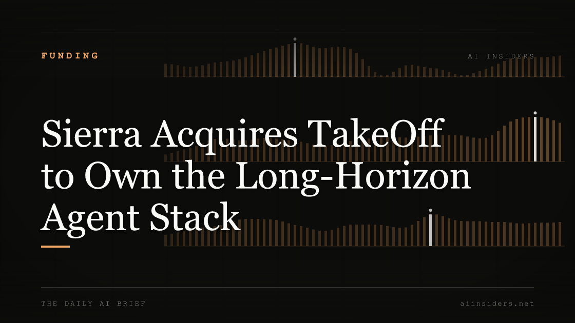 Sierra Acquires TakeOff to Own the Long-Horizon Agent Stack, featured image for AI Insiders