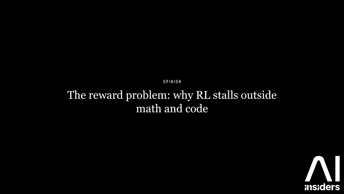 The reward problem: why RL stalls outside math and code — featured image for AI Insiders