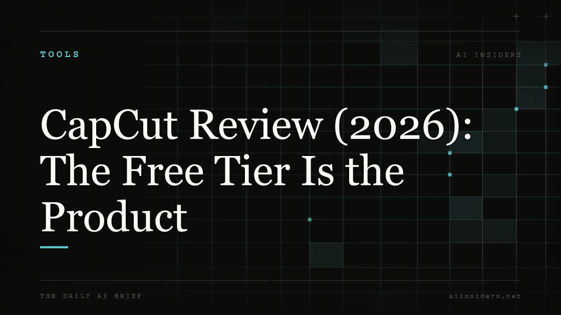 CapCut Review (2026): The Free Tier Is the Product — featured image for AI Insiders