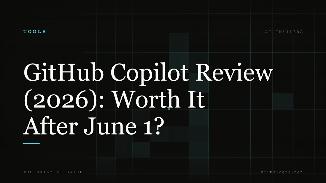 GitHub Copilot Review (2026): Worth It After June 1? — featured image for AI Insiders