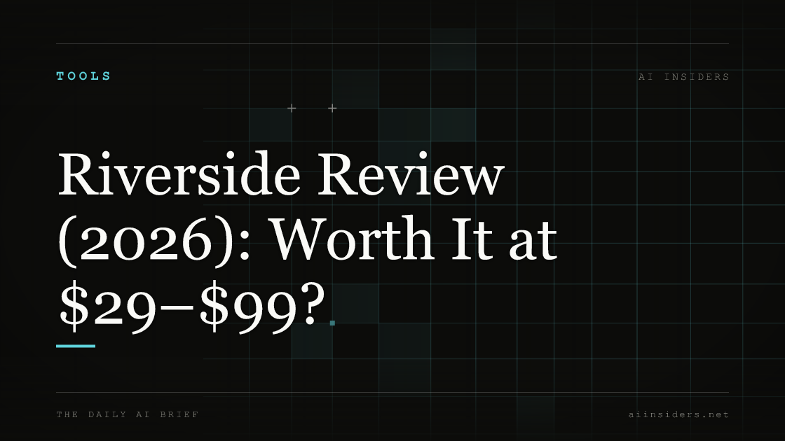 Riverside Review (2026): Worth It at $29–$99? — featured image for AI Insiders