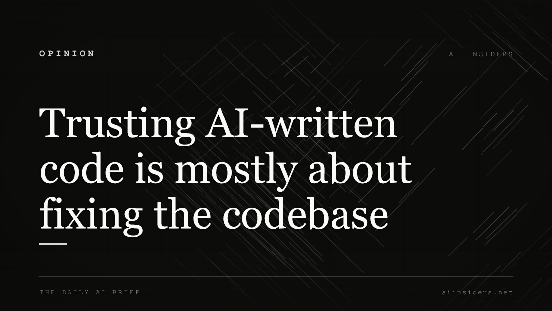 Trusting AI-written code is mostly about fixing the codebase, featured image for AI Insiders
