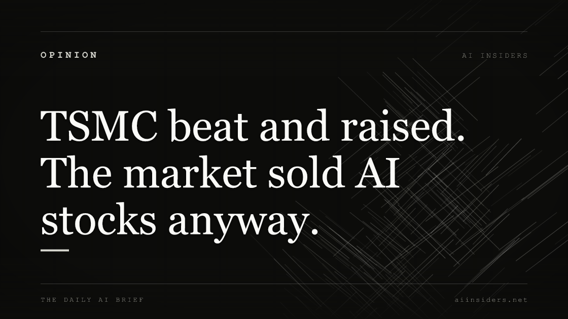 TSMC beat and raised. The market sold AI stocks anyway. — featured image for AI Insiders