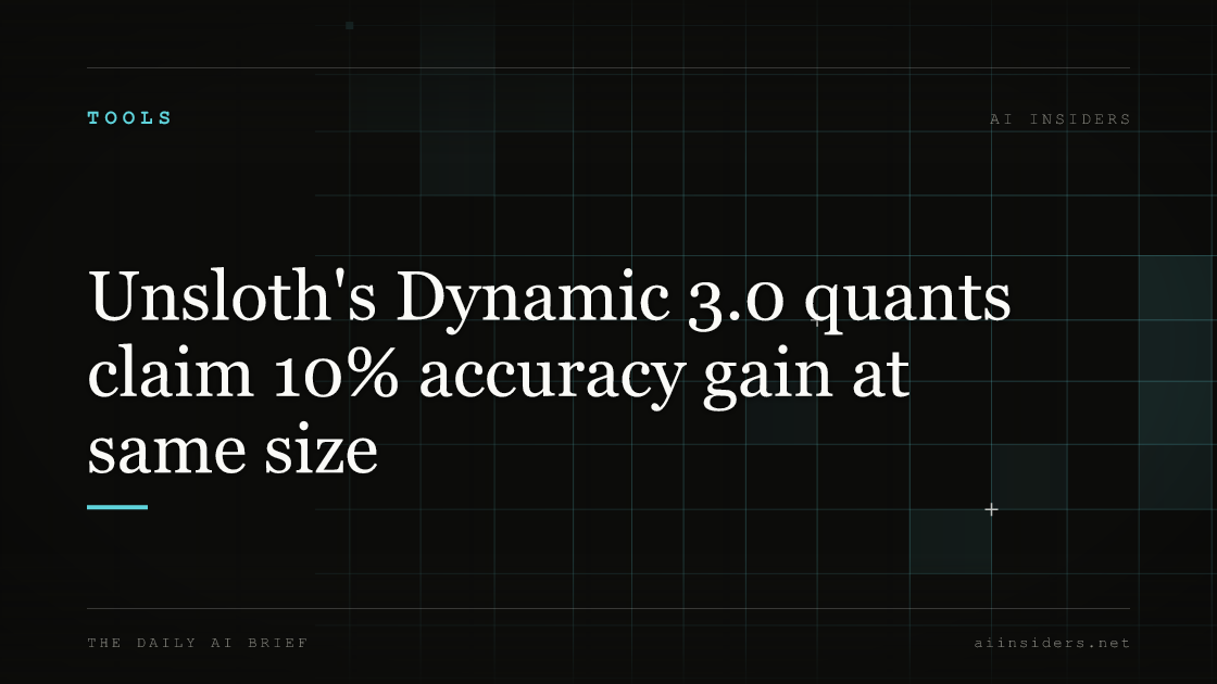 Unsloth's Dynamic 3.0 quants claim 10% accuracy gain at same size, featured image for AI Insiders