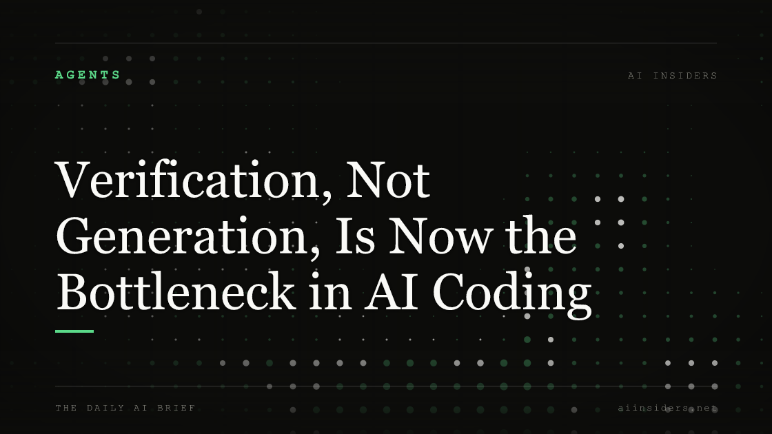Verification, Not Generation, Is Now the Bottleneck in AI Coding. Featured image for AI Insiders