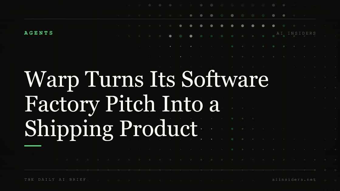 Warp Turns Its Software Factory Pitch Into a Shipping Product, featured image for AI Insiders
