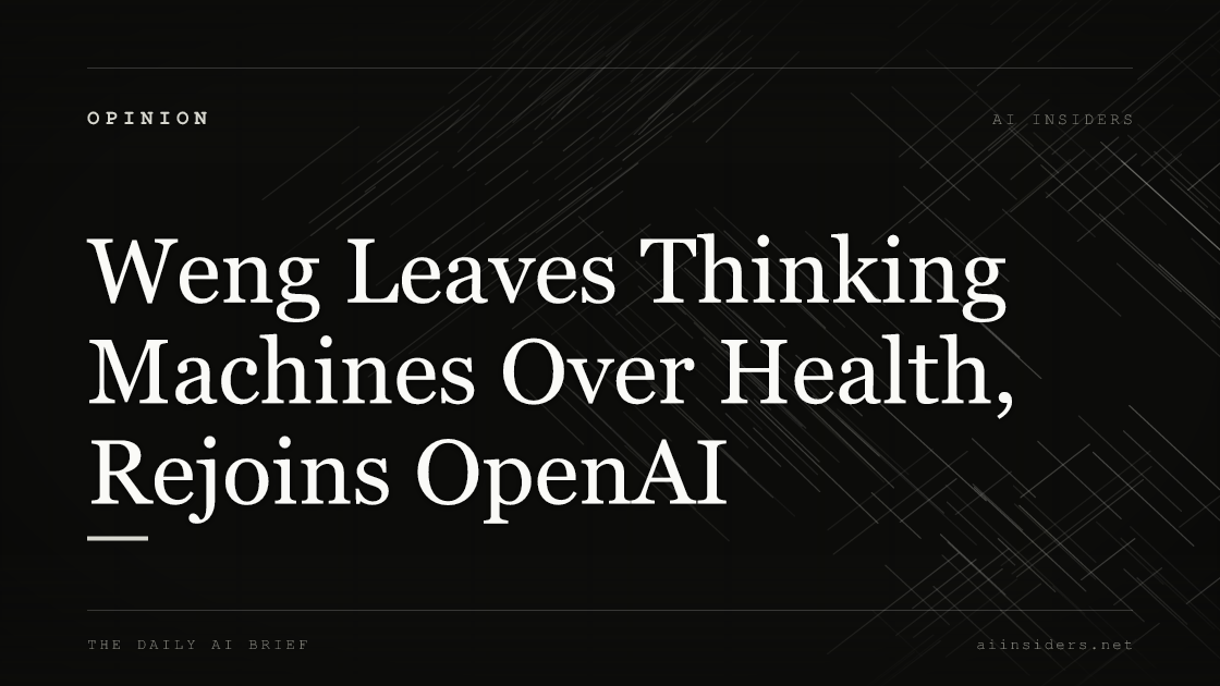 Weng Leaves Thinking Machines Over Health, Rejoins OpenAI, featured image for AI Insiders