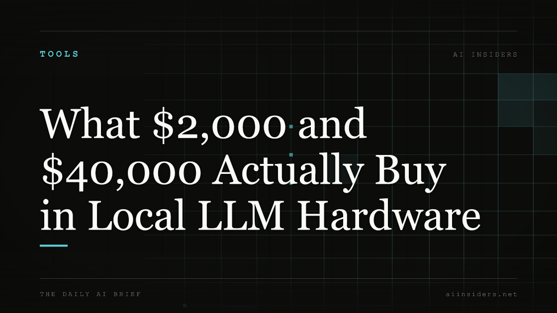 What $2,000 and $40,000 Actually Buy in Local LLM Hardware. Featured image for AI Insiders