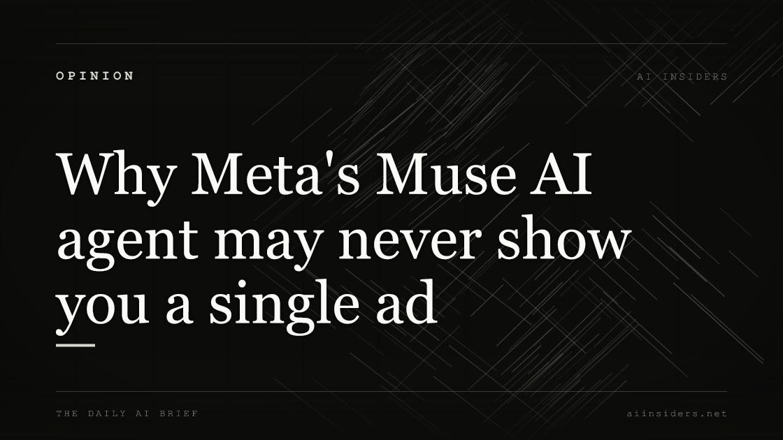 Why Meta's Muse AI agent may never show you a single ad, featured image for AI Insiders