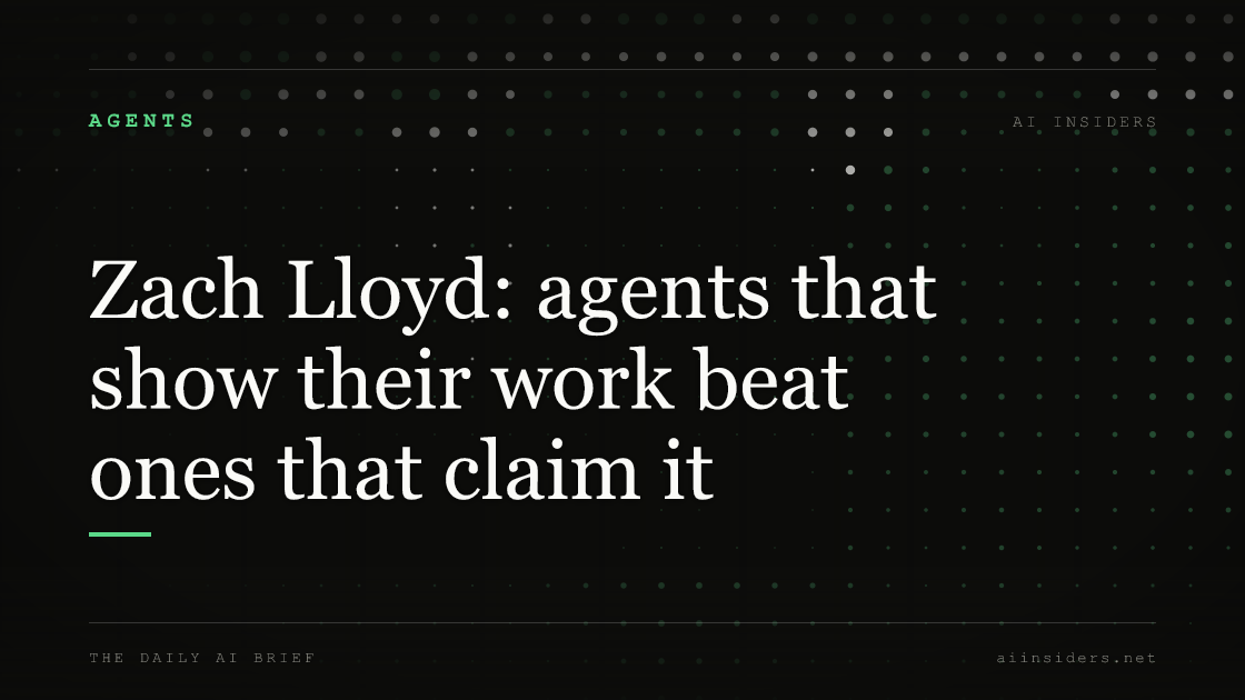 Zach Lloyd: agents that show their work beat ones that claim it, featured image for AI Insiders