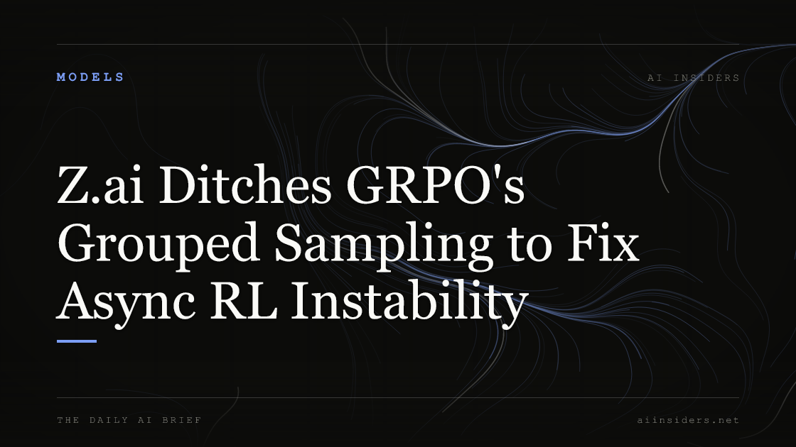 Z.ai Ditches GRPO's Grouped Sampling to Fix Async RL Instability — featured image for AI Insiders