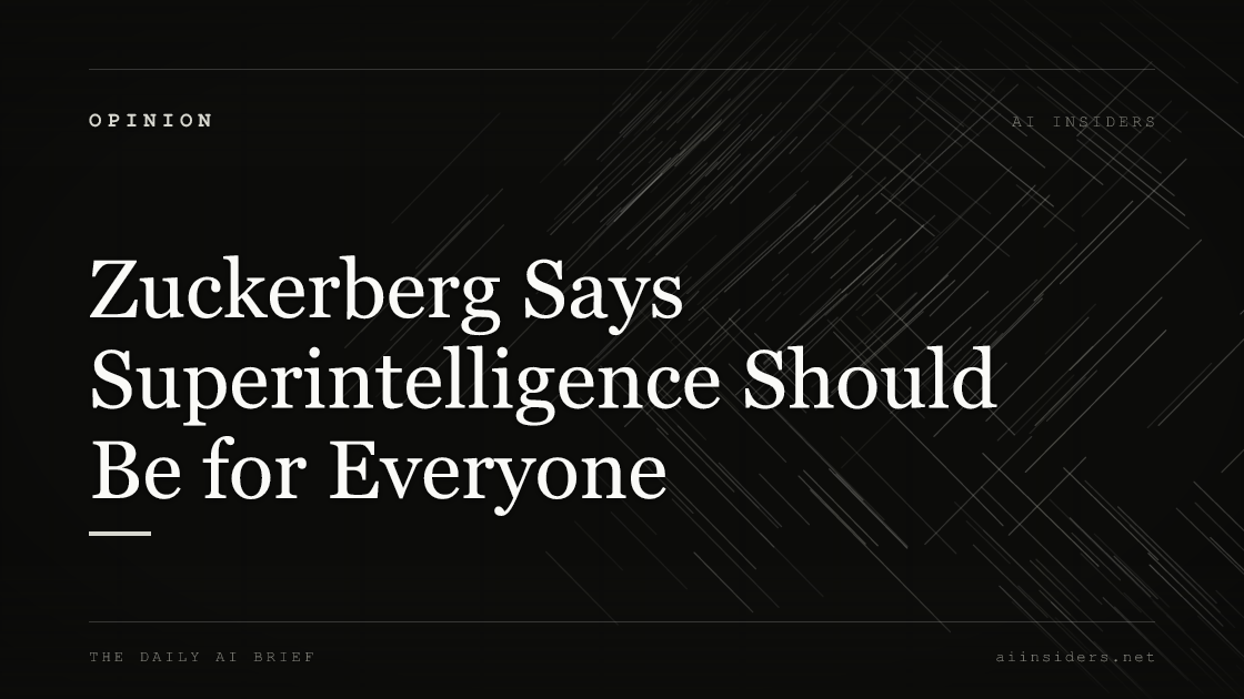 Zuckerberg Says Superintelligence Should Be for Everyone, featured image for AI Insiders